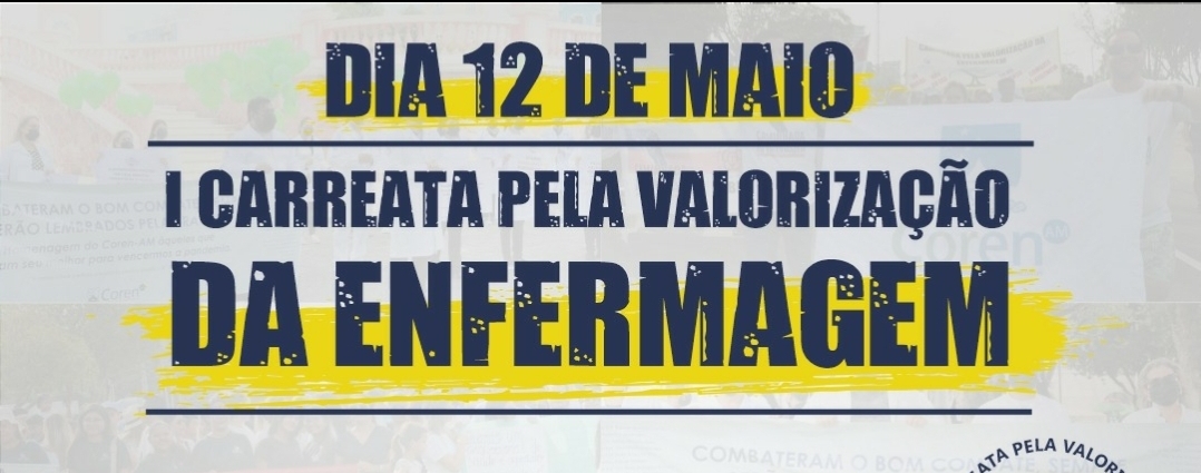 Coren-AM promove carreata em prol da valorização da enfermagem nesta quarta-feira (12)